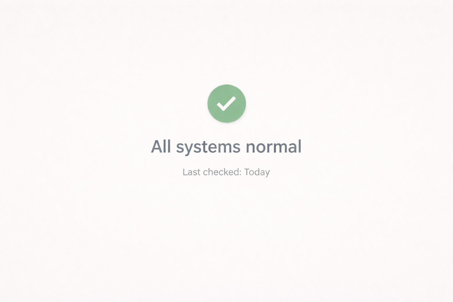 Calm system status screen showing all systems normal, representing sovereign AI designed to operate quietly, reliably, and predictably within systems people own and trust.